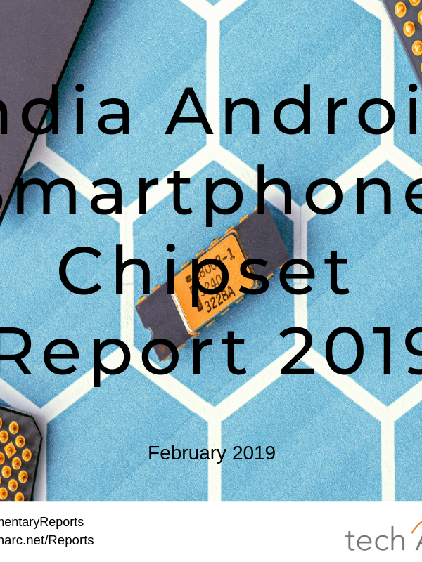 India Smartphone Chipset Report 2019_techARC