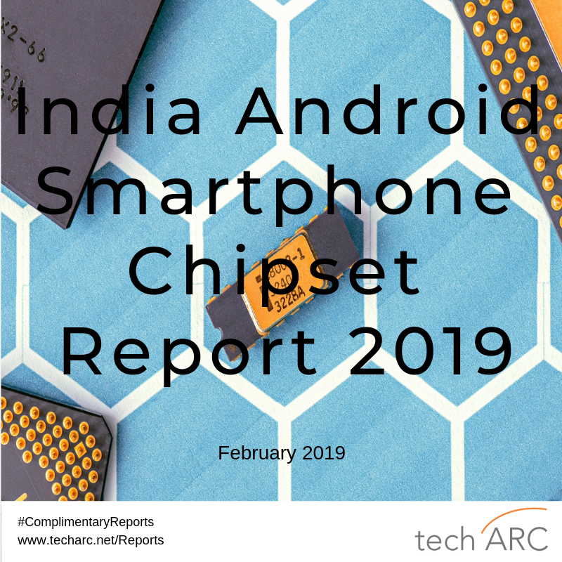 India Smartphone Chipset Report 2019_techARC