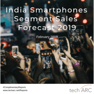 India Smartphones Segment Sales Forecast 2019_techARC