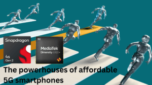 Chipsets powering entry level 5G smartphones – Benchmarking the choice